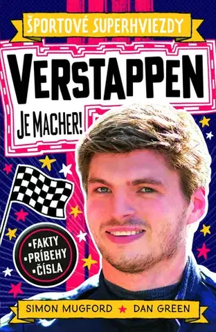 Encyklopédie pre deti a mládež - ostatné Verstappen je macher! - Simon Mugford