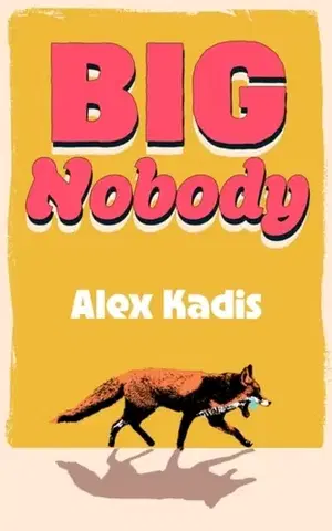 Beletria Big Nobody - Alex Kadis