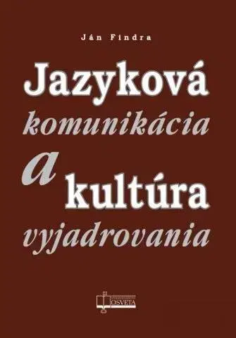 Marketing, reklama, žurnalistika Jazyková komunikácia a kultúra vyjadrovania - Ján Findra