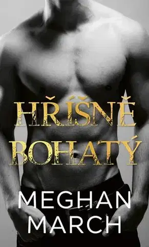 Erotická beletria Hříšně bohatý - Meghan March,Eva Brožová