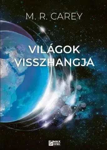Sci-fi a fantasy Világok visszhangja - M. R. Carey