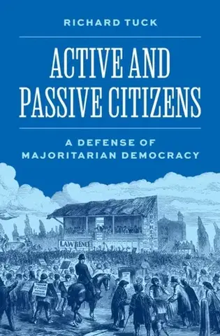 Politológia Active and Passive Citizens - Richard Tuck