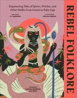 Svetová beletria Rebel Folklore - Icy Sedgwick,Melissa Jarram