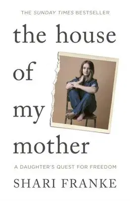 Film, hudba The House of My Mother - Shari Franke