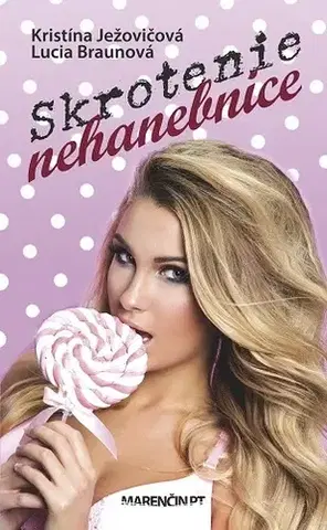 Slovenská beletria Skrotenie nehanebnice - Kristína Ježovičová,Lucia Braunová