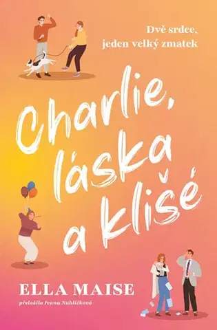 Romantická beletria Charlie, láska a klišé - Ella Maise
