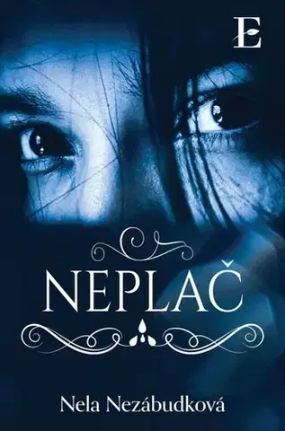 Slovenská beletria Neplač - Nela Nezábudková