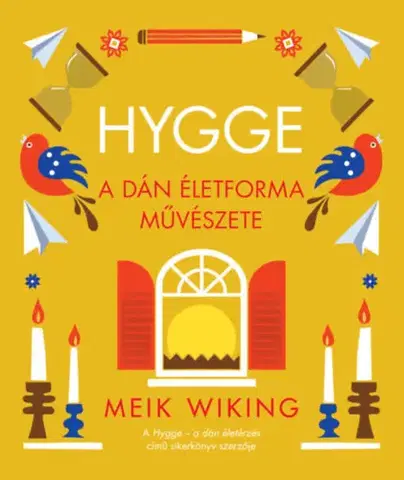 Motivačná literatúra - ostatné Hygge - A dán életforma művészete - Meik Wiking