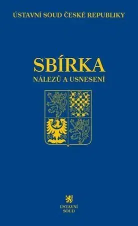 Právo ČR Sbírka nálezů a usnesení ÚS ČR, sv.70 (vč. CD) - Ústavní soud ČR
