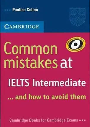 Cudzojazyčná literatúra Common Mistakes At IELTS Intermediate: And How To Avoid Them - Pauline Cullen