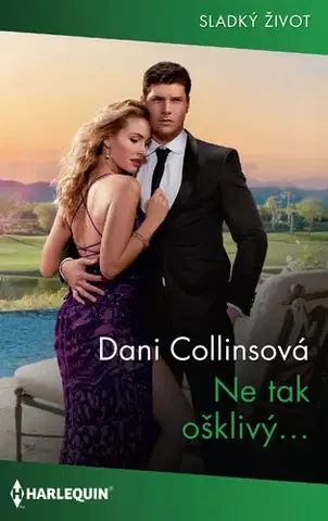 Romantická beletria Ne tak ošklivý... - Dani Collins