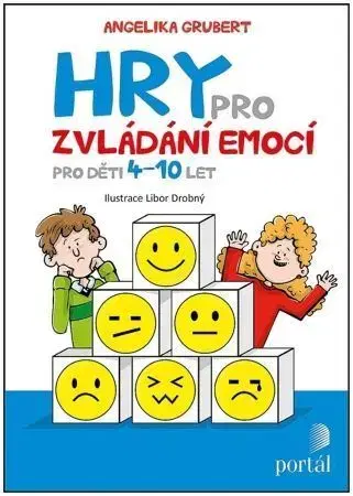 Pedagogika, vzdelávanie, vyučovanie Hry pro zvládání emocí - Angelika Grubert
