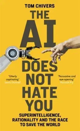 Cudzojazyčná literatúra The AI Does Not Hate You - Tom Chivers