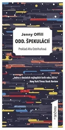 Novely, poviedky, antológie Odd. špekulácií - Jenny Offill,Aňa Ostrihoňová