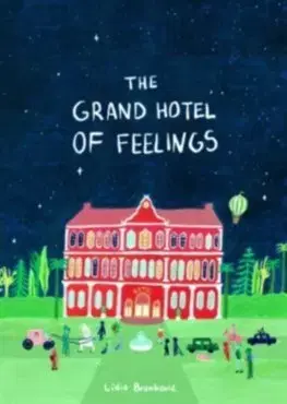 Pre deti a mládež - ostatné The Grand Hotel of Feelings - Lidia Brankovic
