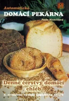 Kuchárky - ostatné Automatická domácí pekárna - Pavla Momčilová