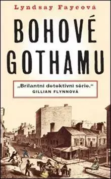 Detektívky, trilery, horory Bohové Gothamu - Lyndsay Faye