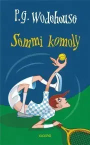 Humor a satira Semmi komoly - Pelham Grenville Wodehouse