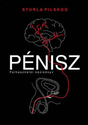 Zdravie, životný štýl - ostatné Pénisz - Sturla Pilskog,Boldizsár Fejérvári