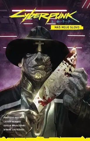 Komiksy Cyberpunk 2077: Máš moje slovo - Bartosz Sztybor,Jesús Hervás,Frank Cvetkovic,Giulia Brusco,Filip Ženíšek
