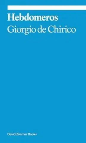Beletria Hebdomeros: A Novel - Giorgio de Chirico