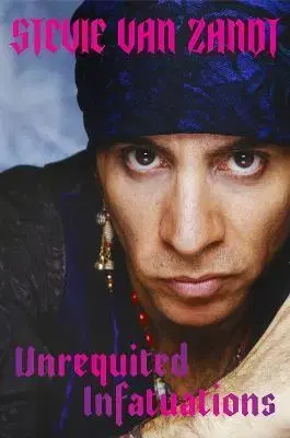 Film, hudba Unrequited Infatuations - Stevie Van Zandt
