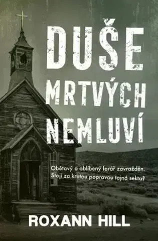 Detektívky, trilery, horory Duše mrtvých nemluví - Roxann Hill