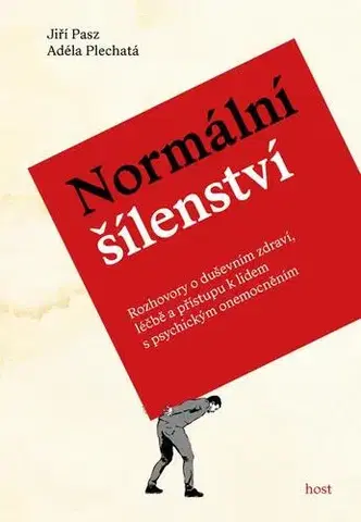 Sociológia, etnológia Normální šílenství - Adéla Plechatá,Jiří Pasz