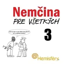 Jazykové učebnice - ostatné Hostinec u Klačkov s.r.o. Nemčina pre všetkých 3