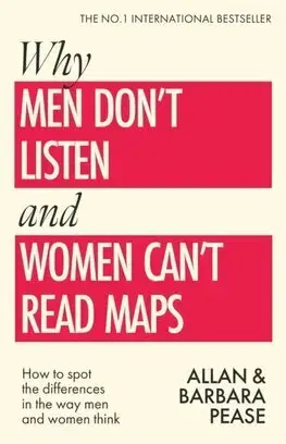 Partnerstvo Why Men Don't Listen & Women Can't Read Maps - Allan Pease,Barbara Pease