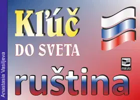 Učebnice a príručky Kľúč do sveta ruština - Anastasia Vasiljeva