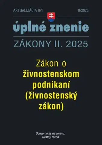 Zákony, zbierky zákonov Aktualizácia 2025 II/1 - Živnostenské podnikanie - Kolektív autorov