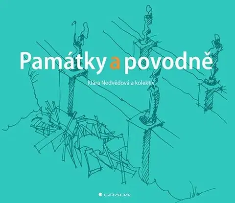 Odborná a náučná literatúra - ostatné Památky a povodně - Klára Nedvědová,Kolektív autorov