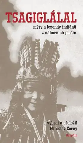 Mytológia Tsagiglálal - Miroslav Černý,Miroslav Černý