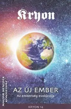 Ezoterika - ostatné Az új ember - Az emberiség evolúciója - Kryon