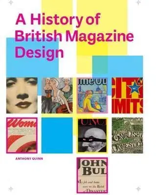 Dejiny, teória umenia History of British Magazine Design - Anthony Quinn