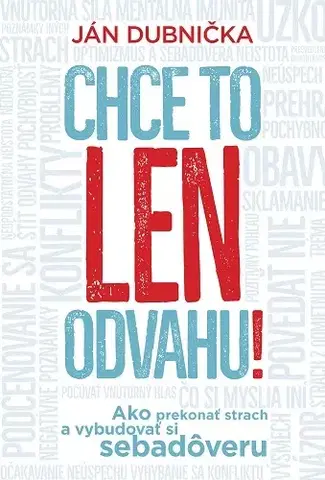 Rozvoj osobnosti Chce to len odvahu! - Ján Dubnička