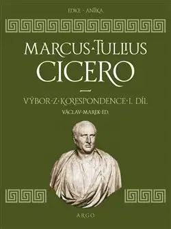 Starovek Výbor z korespondence 1. díl - Marcus Tullius Cicero