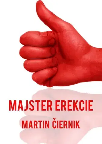 Zdravie, životný štýl - ostatné Majster erekcie - Martin Čiernik