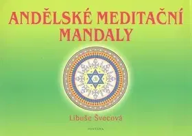 Ezoterika - ostatné Andelske meditacni mandaly - Libuše Švecová