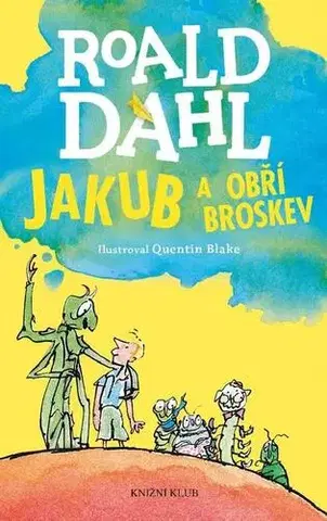 Pre deti a mládež - ostatné Jakub a obří broskev - Roald Dahl