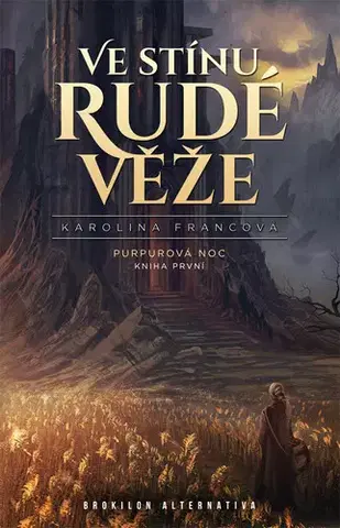 Sci-fi a fantasy Ve stínu Rudé věže - Karolina Francová