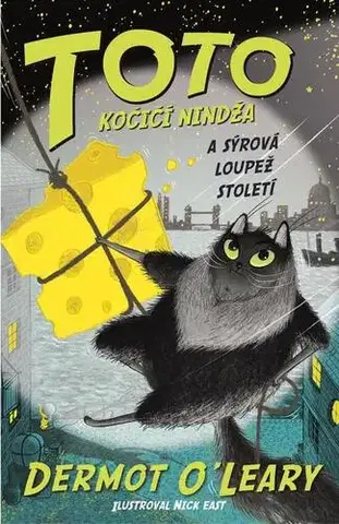 Pre deti a mládež - ostatné Toto - Kočičí nindža a sýrová loupež století - Dermot OLeary