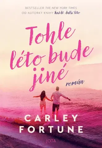 Romantická beletria Tohle léto bude jiné - Carley Fortune