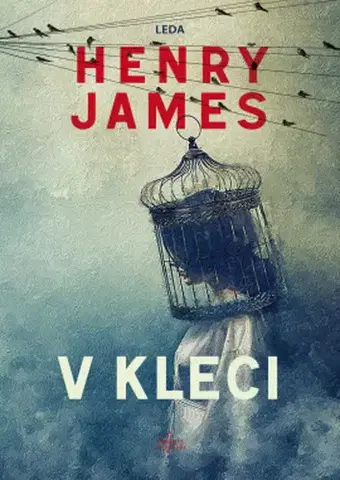 Svetová beletria V kleci - Henry James,Jaroslav Hronek
