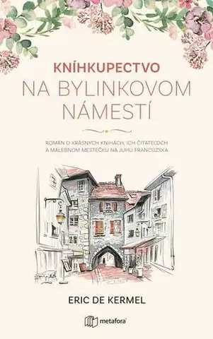 Romantická beletria Kníhkupectvo na Bylinkovom námestí - Éric de Kermel