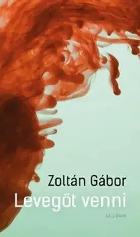 Novely, poviedky, antológie Levegőt venni - Zoltán Gábor