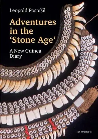 História - ostatné Adventures in the Stone Age - Leopold Jaroslav Pospíšil