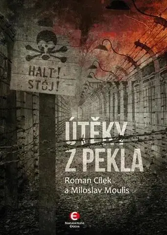 História - ostatné Útěky z pekla - 2.vydání - Roman Cílek,Miroslav Moulis