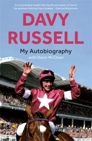 Biografie - Životopisy My Autobiography - Davy Russell,Donn McClean